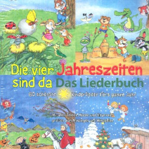 Liederbuch Die 4 Jahreszeiten sind da - das Liederbuch