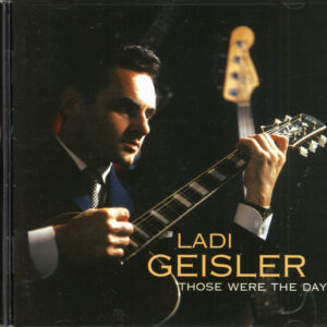 Ladi Geisler - Those Were The Days (CD)