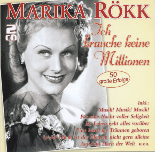 Marika Rökk - Ich brauche keine Millionen - 50 große Erfolge (2-CD)