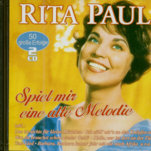 Rita Paul - Spiel mir eine alte Melodie - 50 große Erfolge (2-CD)