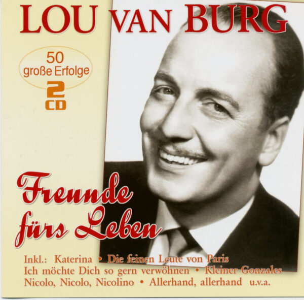 Lou van Burg - Freunde fürs Leben - 50 große Erfolge (2-CD)