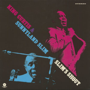 King Curtis & Sunnyland Slim - King Curtis And Sunnyland Slim - Slim's Shout (LP