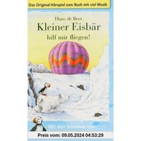 Kleiner Eisbär hilf mir fliegen! Cassette . Das Original-Hörspiel zum Buch mit viel Musik [Musikkassette]