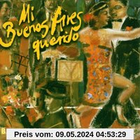 Mi Buenos Aires querido (Musik aus Argentinien) Tangos Among Friends