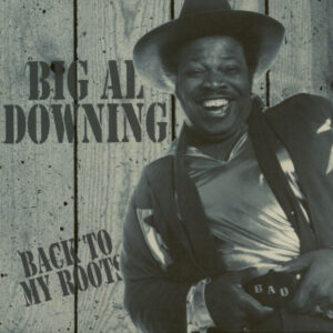 Big Al Downing - Back To My Roots (CD)