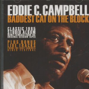 Eddie C. Campbell - Baddest Cat On The Block (CD)