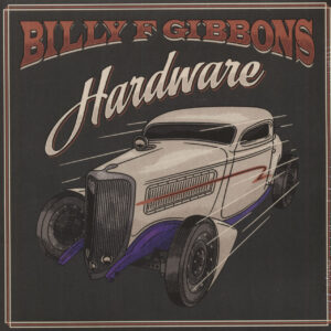 Billy Gibbons - Hardware (LP)