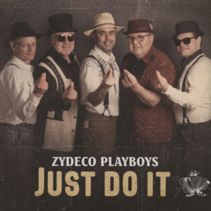 Zydeco Playboys - Just Do It (CD)