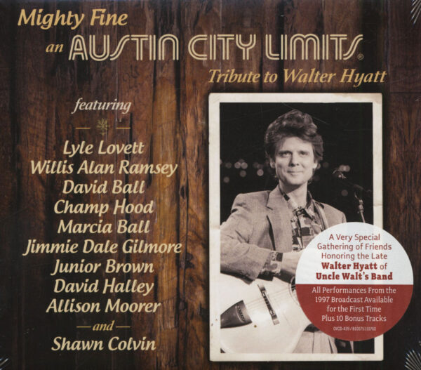 Various Artists - Mighty Fine - An Austin City Limits Tribute To Walter Hyatt (CD)