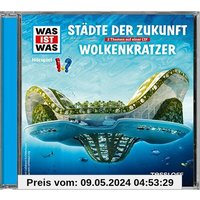 Folge 55: Städte der Zukunft / Wolkenkratzer