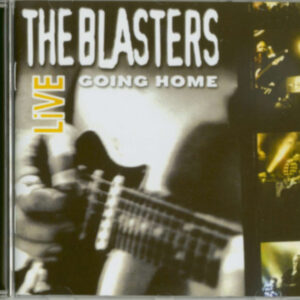 The Blasters - Live: Going Home