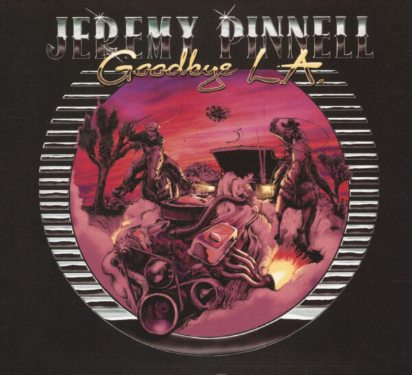 Jeremy Pinnell - Goodbye L.A. (CD)