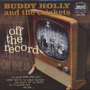 Buddy Holly & The Three Tunes - Off The Record - On Air Live Performances (LP