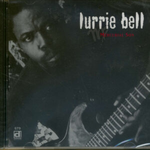 Lurrie Bell - Mercurial Son