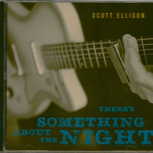 Scott Ellison - There's Something About The Night (CD)