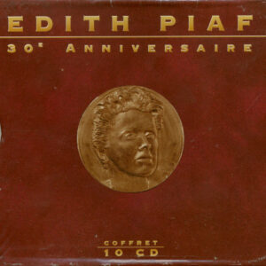 Edith Piaf - 30e Anniversaire 1946-1963 (10-CD-Box)