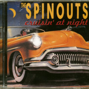 SPINOUTS - Cruisin' At Night