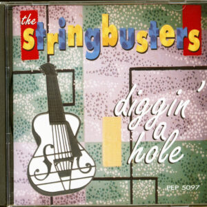 STRINGBUSTERS - Diggin' A Hole