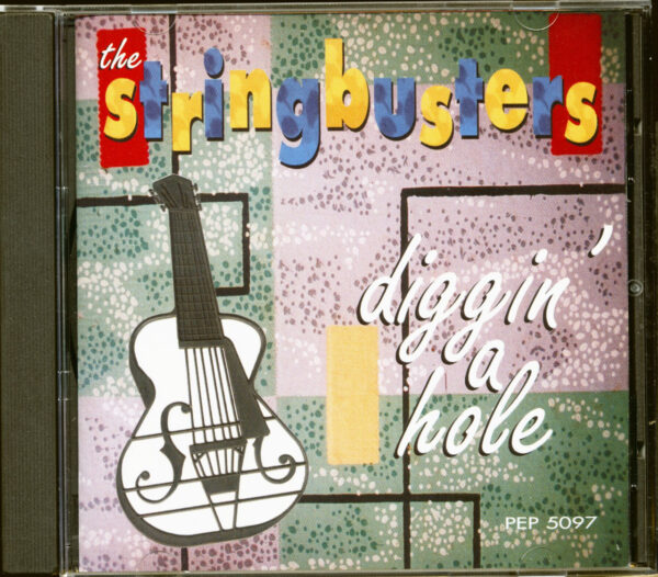 STRINGBUSTERS - Diggin' A Hole