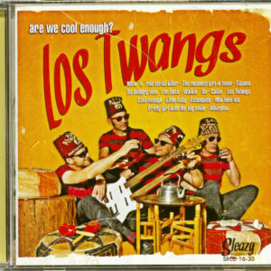 LOS TWANGS - Are We Cool Enough? (2013)