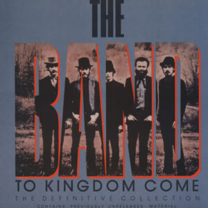 THE BAND - To Kingdom Come - The Definitive Collection (3-LP)