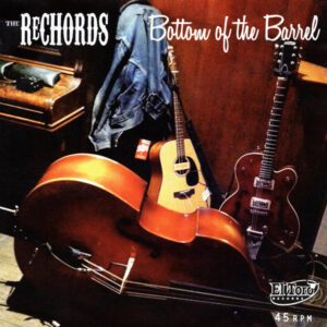 The ReChords - Bottom Of The Barrel 7inch