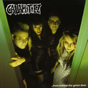 The Calamitiez - ...From Behind The Green Door (LP)