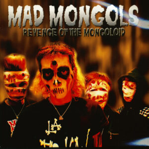 Mad Mongols - Revenge Of The Mongoloid (LP)