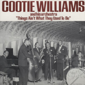 Cootie Williams - Things Ain't What They Used To Be (LP)