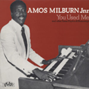 Amos Milburn - You Used Me (1959-67)