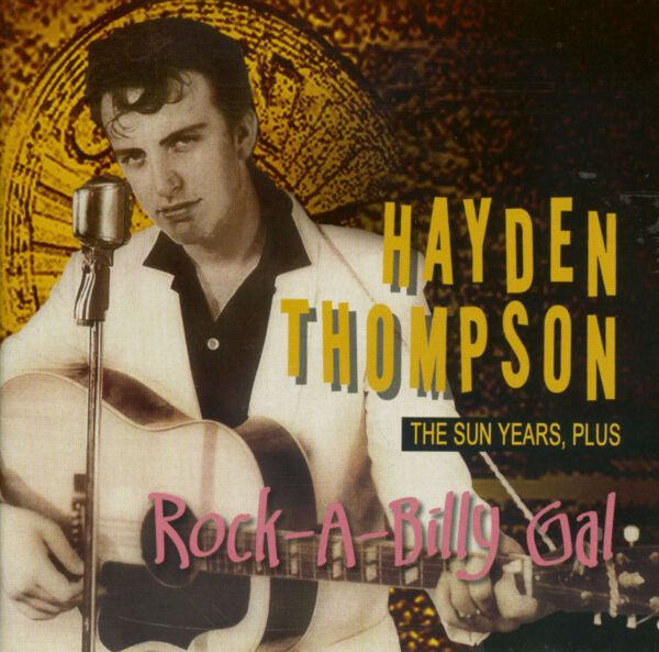 Hayden Thompson - Rock-A-Billy Gal - The Sun Years