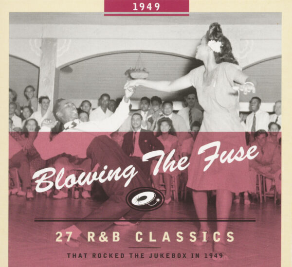 Various - Blowing The Fuse - 1949 - 27 R&B Classics That Rocked The Jukebox (CD)