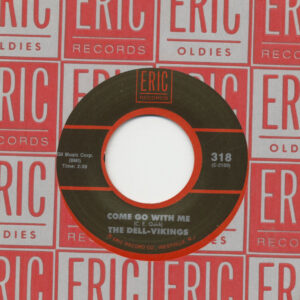 Dell Vikings - Come Go With Me - Whispering Bells (7inch