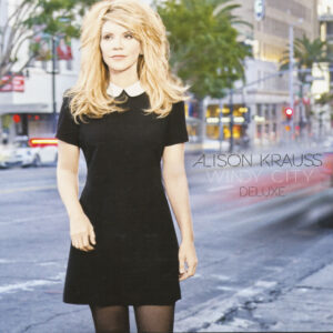 Alison Krauss - Windy City - Deluxe (CD)