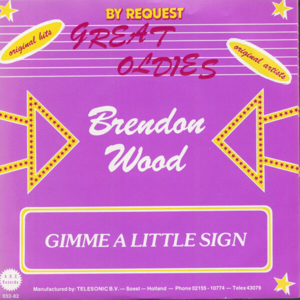 Brendon Wood / Deon Jackson - Gimme A Little Sign - Love Makes The World Go Round (7inch