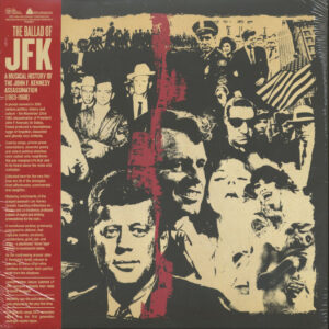 Various - The Ballad Of JFK- A Musical History Of The John F. Kennedy Assassination (LP)