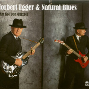 Norbert Egger & Natural Blues - I Am Not Don Quixote (CD)