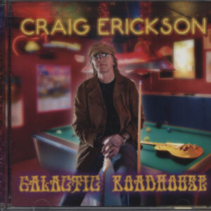 Craig Erickson - Galactic Roadhouse