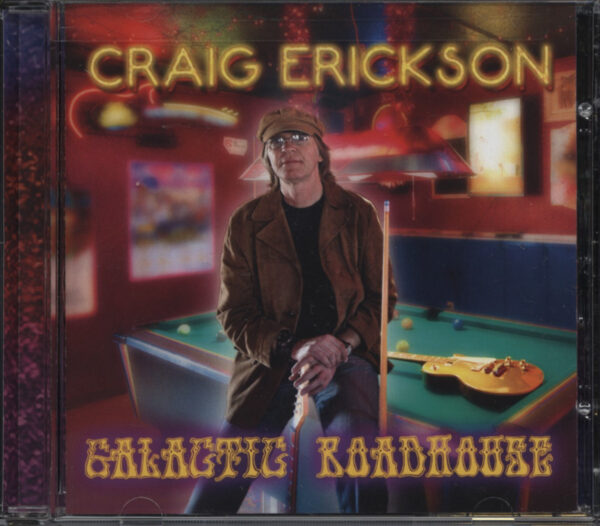 Craig Erickson - Galactic Roadhouse