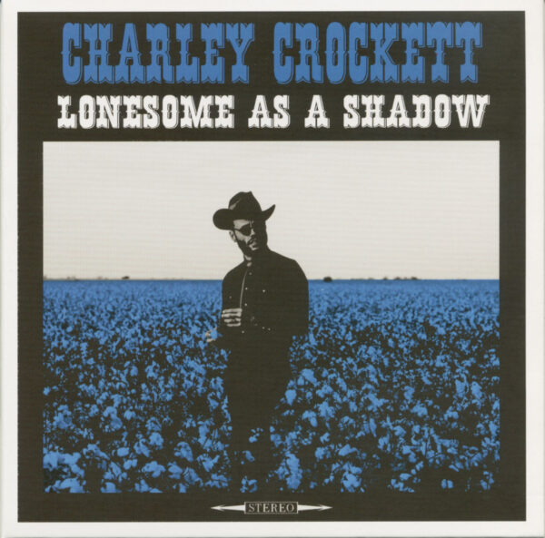 Charley Crockett - Lonesome As A Shadow (CD)