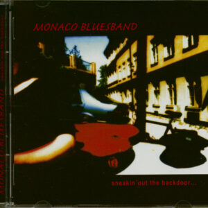 MONACO BLUES BAND - Sneakin' Out The Backdoor (CD)