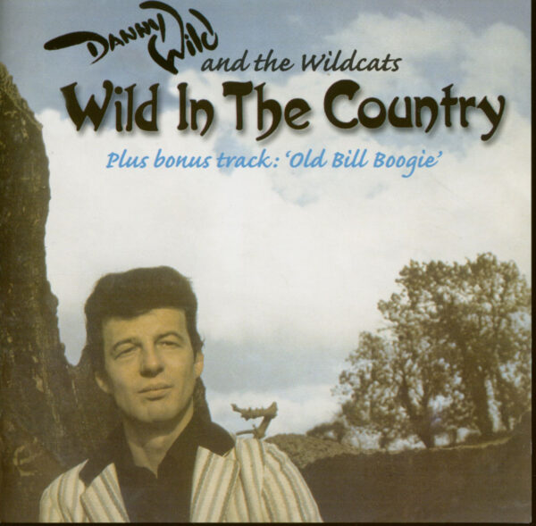 Danny Wild & The Wildcats - Wild In The Country...plus (CD)