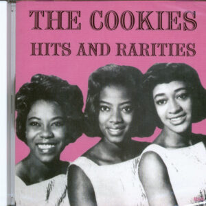 The Cookies - Hits And Rarities (CD)