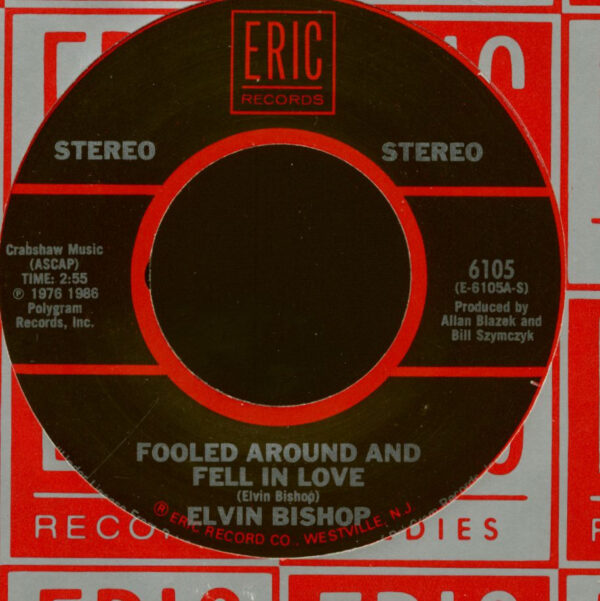 Elvin Bishop - Fooled Around And Fell In Love - Heard It In A Love Song (7inch