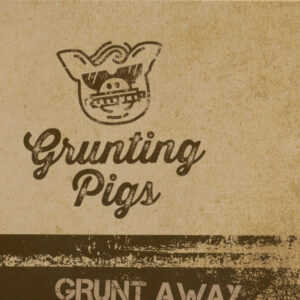 Grunting Pigs - Grunt Away (CD)