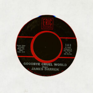 James Darren - Goodbye Cruel World - Her Royal Majesty (7inch