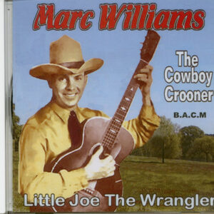 Marc Williams - Little Joe The Wrangler (CD-R)