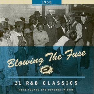 Various - Blowing The Fuse - 1958 - 31 R&B Classics That Rocked The Jukebox (CD)