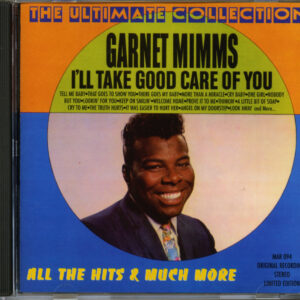 Garnet Mimms & The Enchanters - The Ultimate Collection - I'll Take Good Car Of You - All The Hit's & More (CD)