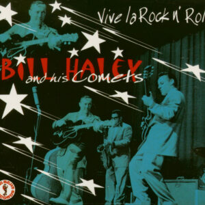 Bill Haley & His Comets - Vive la Rock & Roll - Paris 1958 (CD)